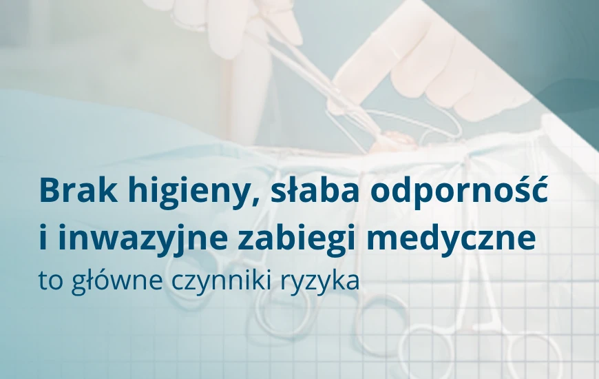 Brak_higieny__slaba_odpornosc_i_inwazyjne_zabiegi_medyczne_d24