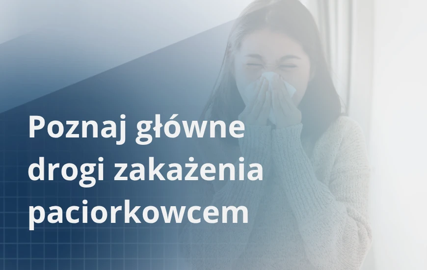 Poznaj_glowne_drogi_zakazenia_paciorkowcem_d24