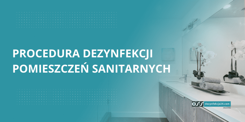 Dezynfekcja pomieszczeń sanitarnych - procedura