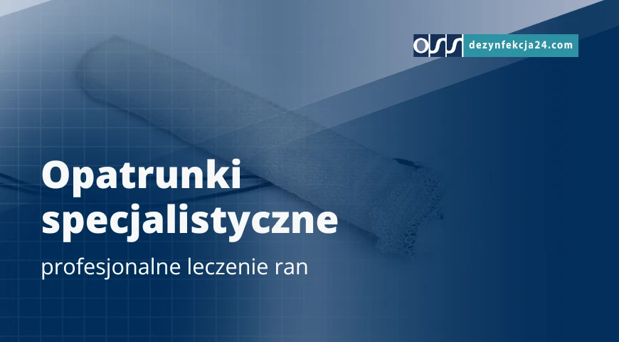Opatrunki specjalistyczne
