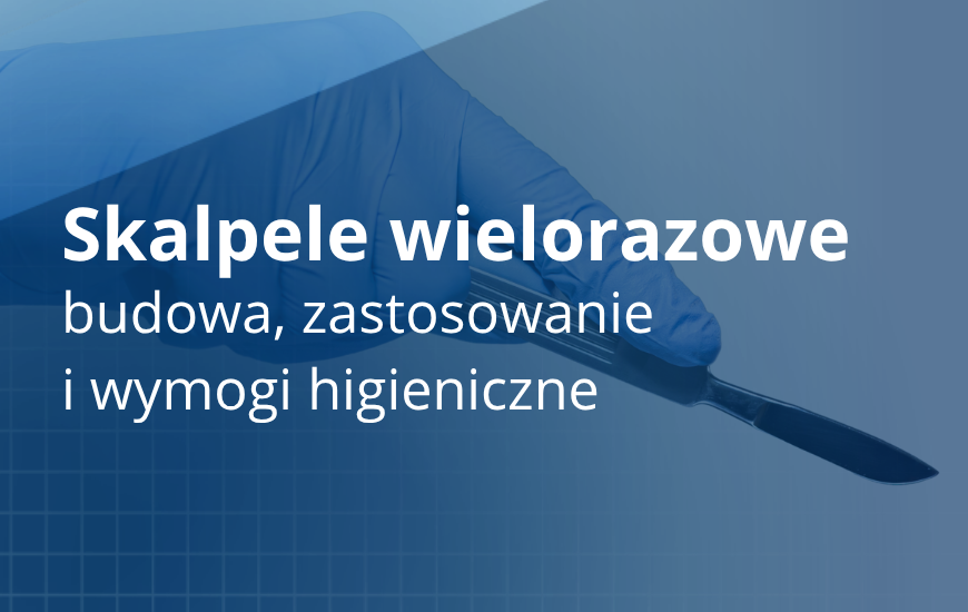 Skalpele chirurgiczne wielorazowe